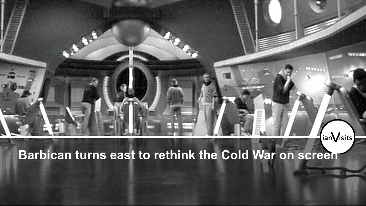 Barbican turns east to rethink the Cold War on screen