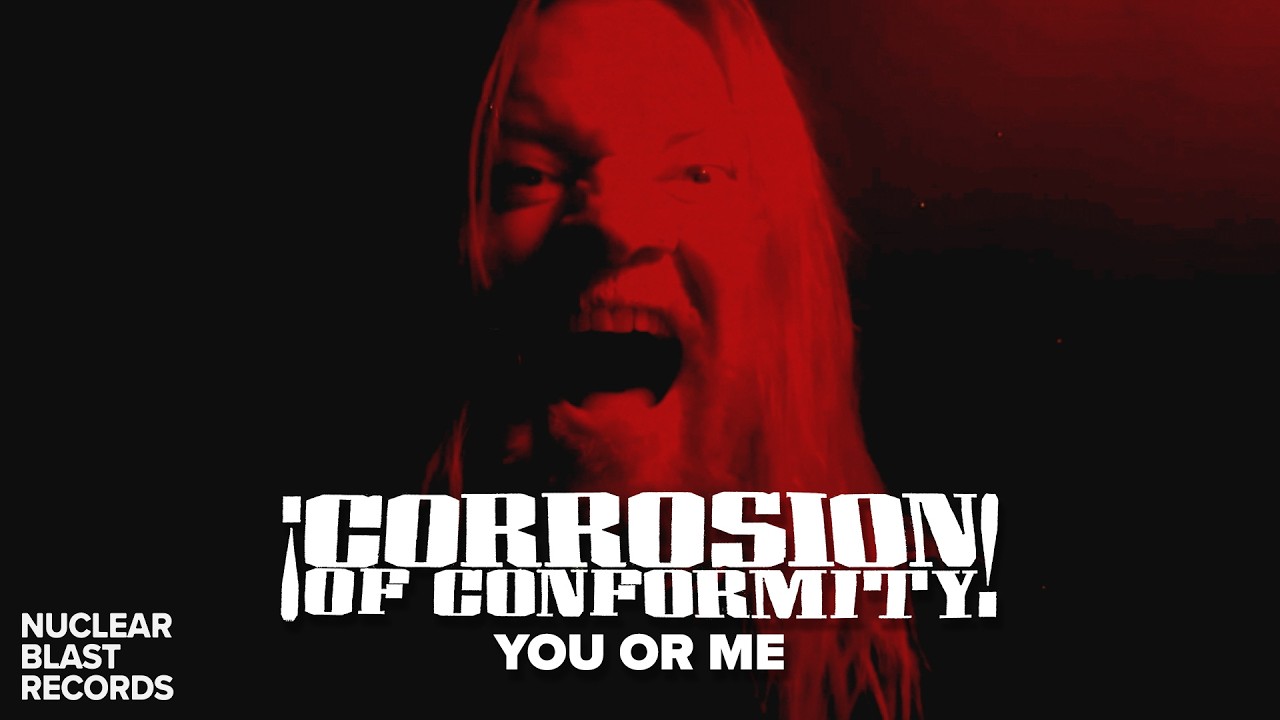 CORROSION OF CONFORMITY - You Or Me (OFFICIAL MUSIC VIDEO) - YouTube