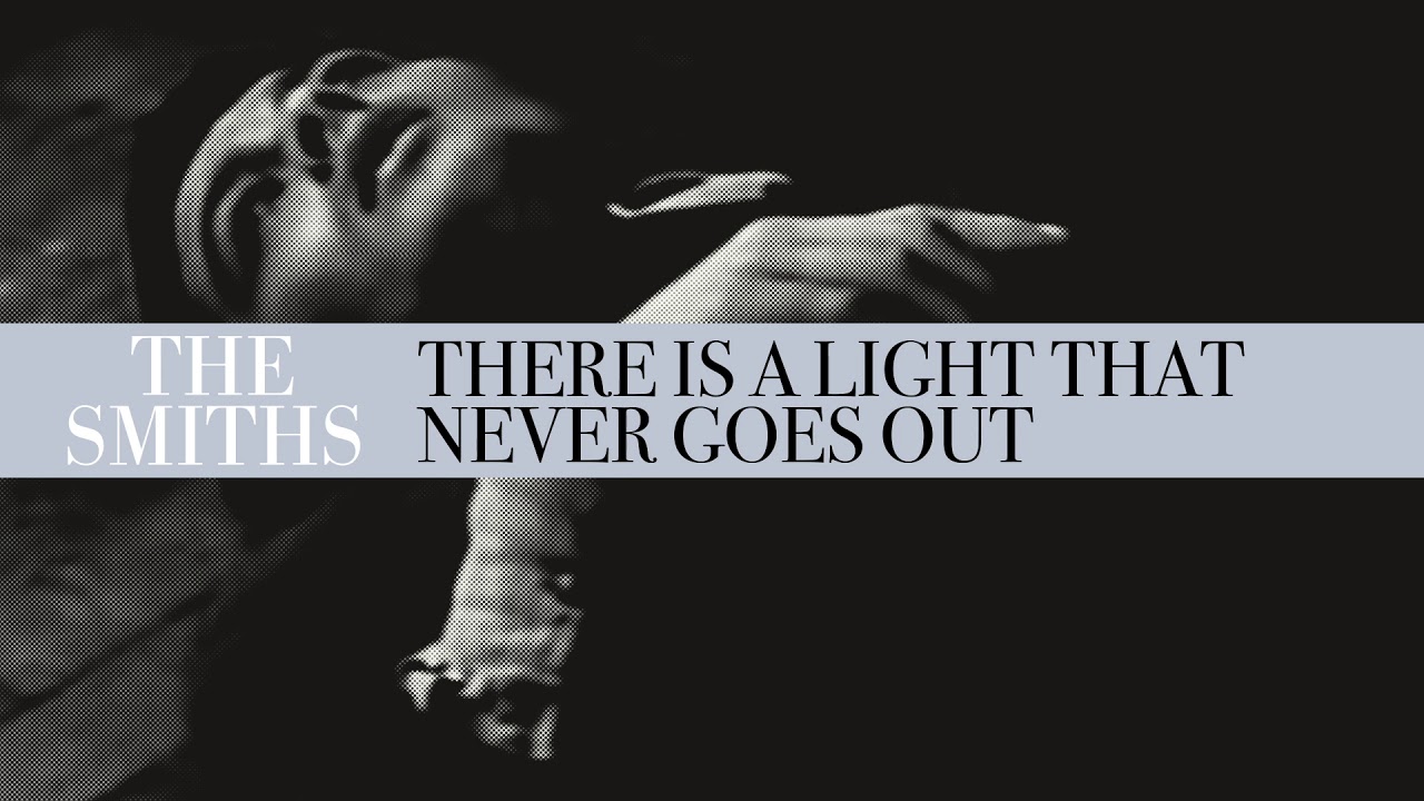 The Smiths - There Is A Light That Never Goes Out (Official Audio) - YouTube
