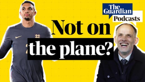  Tuchel’s giant England squad and an EFL roundup | Football Weekly