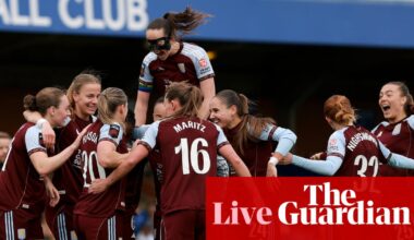 Chelsea v Aston Villa: Women’s Super League – live | Women's Super League