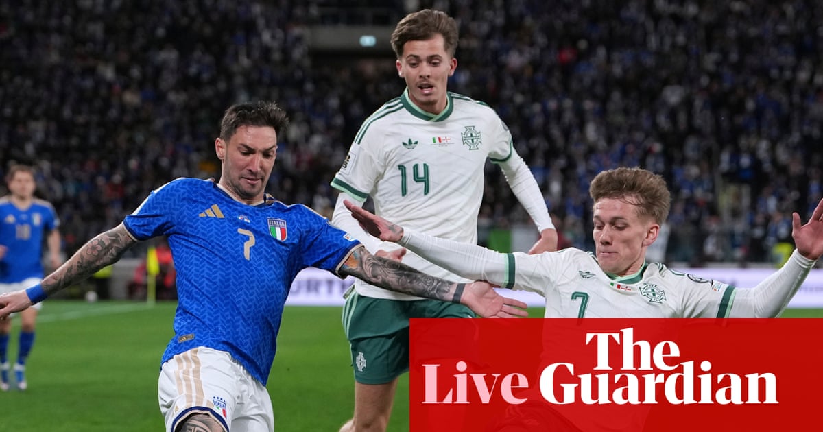 Italy v Northern Ireland: World Cup playoff – live | World Cup 2026 qualifiers