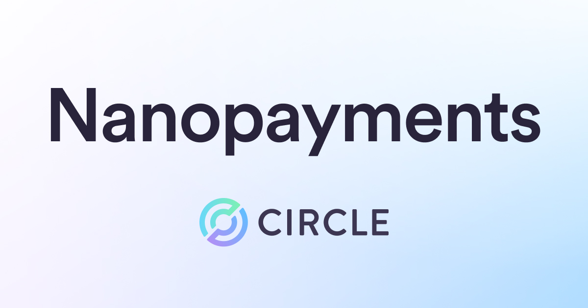 Circle Nanopayments