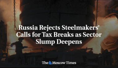 Russia Rejects Steelmakers’ Calls for Tax Breaks as Sector Slump Deepens