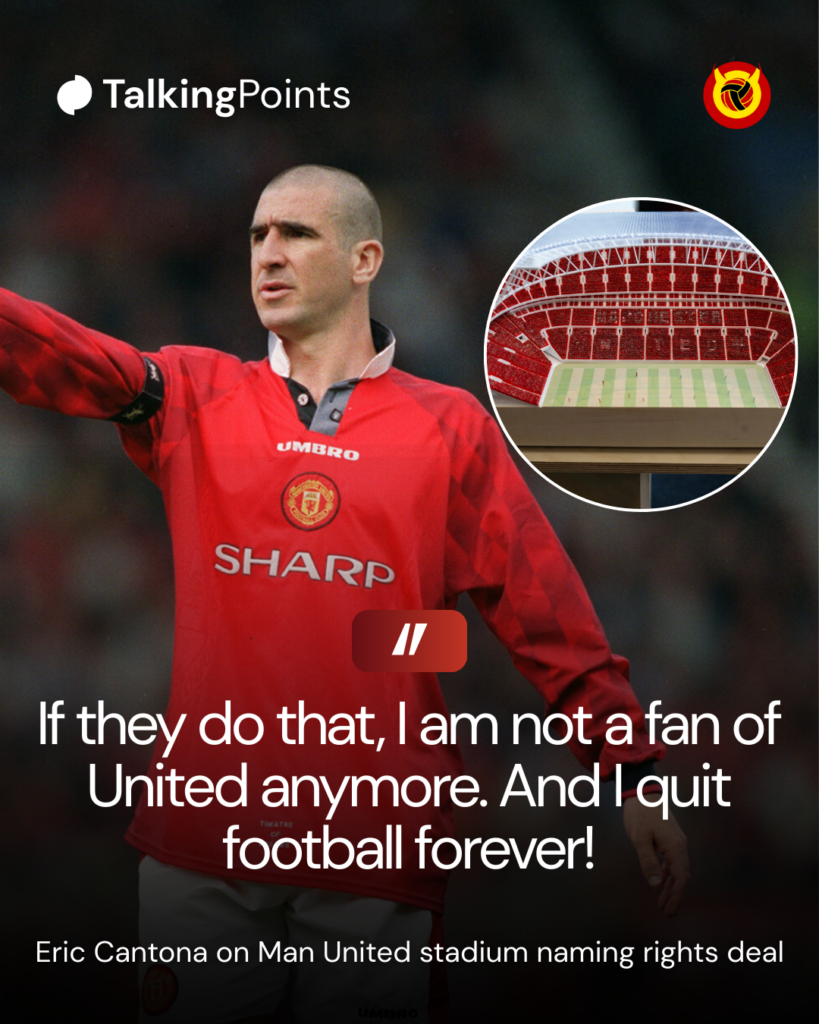 Eric Cantona comments on Manchester United renaming their new stadium.