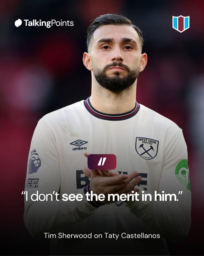 A graphic showing Tim Sherwood's quotes on West Ham United forward Taty Castellanos. It reads: "I don't see the merit in him."