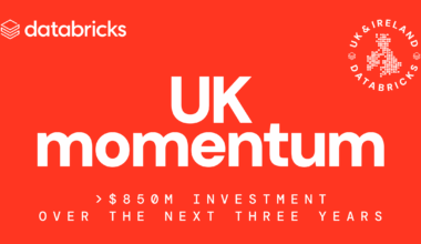 Databricks Announces $850M UK Investment to Accelerate Enterprise Data + AI Adoption