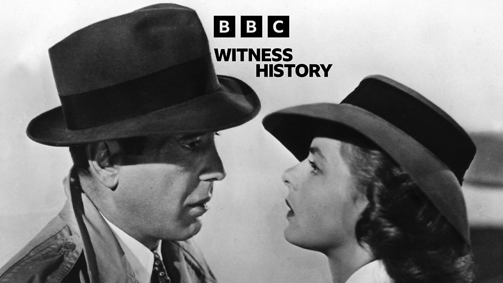 Witness History - Casablanca: Making one of Hollywood’s greatest movies
