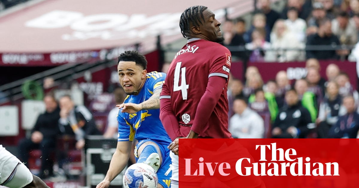 West Ham United v Leeds United: FA Cup – live | FA Cup