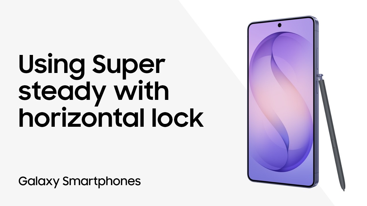 Use Super steady with horizontal lock to stabilize your video on the Galaxy S26 series | Samsung US - YouTube