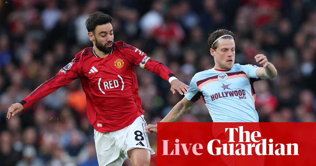 Manchester United v Brentford: Premier League – live | Premier League