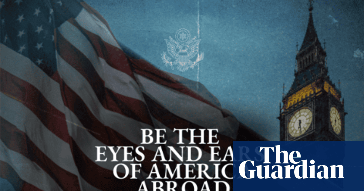 US ad for ‘eyes and ears’ abroad featuring Big Ben stirs diplomatic unease | UK news