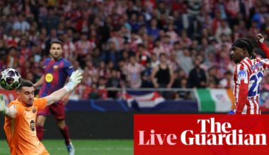 Atlético Madrid v Barcelona: Champions League quarter-final, second leg – live | Champions League
