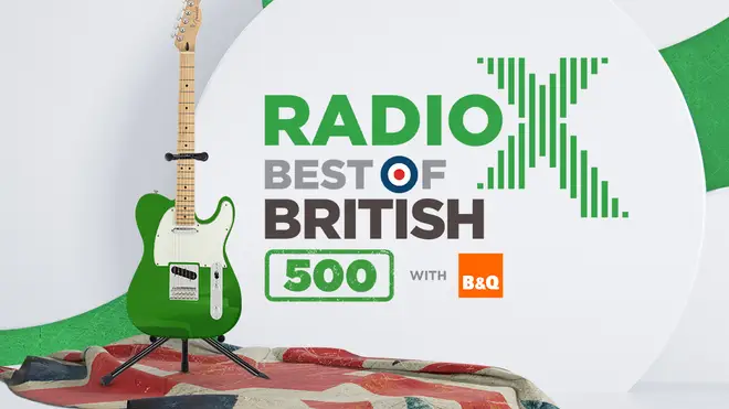 Listen to the Radio X Best Of British 500 with B&Q playlist here