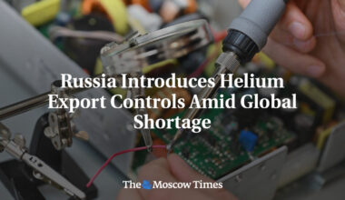 Russia Introduces Helium Export Controls Amid Global Shortage