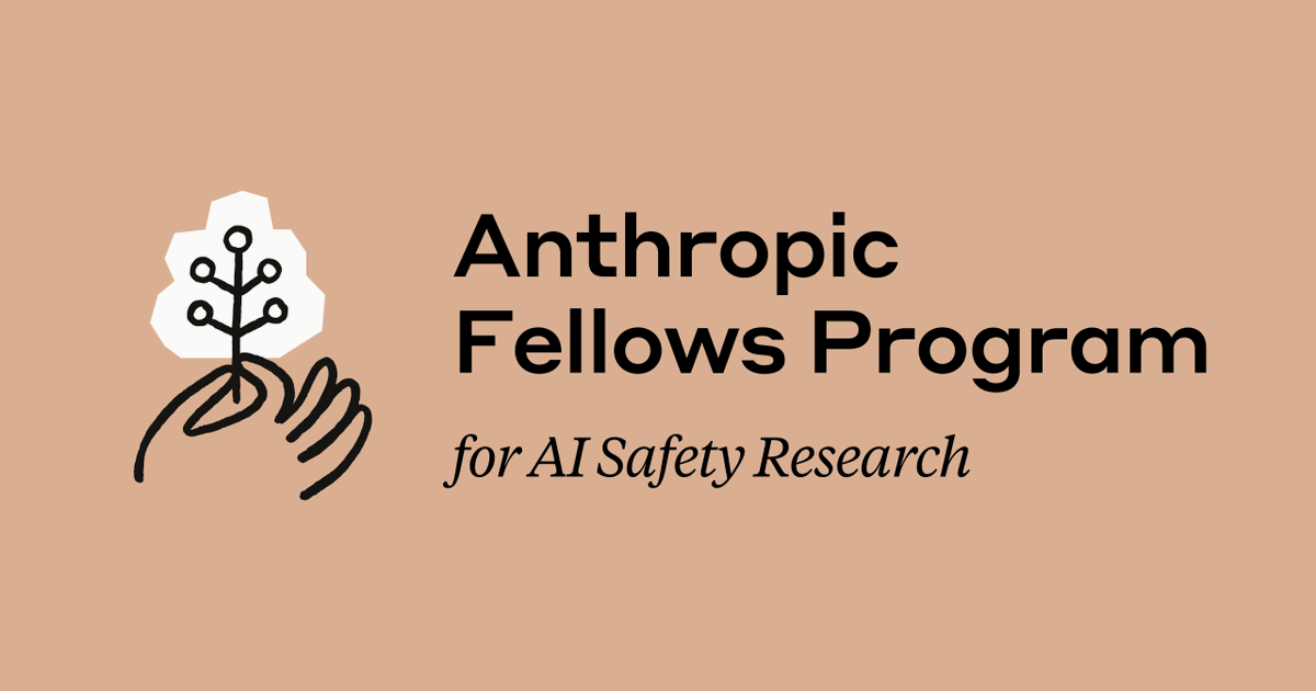 Applications are Open for the Anthropic Fellows Program -Apply By 26 April 2026