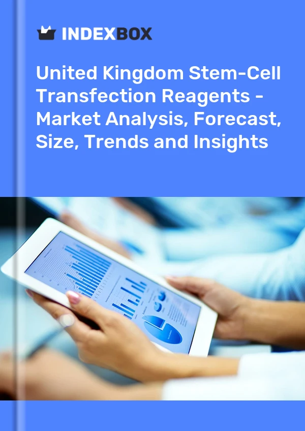Stem-Cell Transfection Reagents Market in the United Kingdom | Report - IndexBox