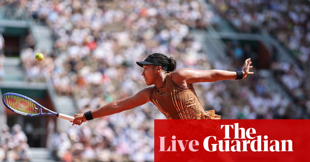 French Open 2026: Osaka, Sabalenka and Gauff in action on day seven – live | French Open 2026