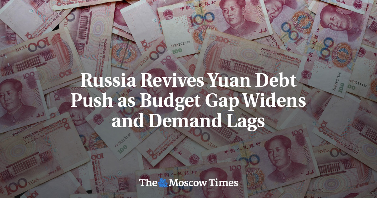 Russia Revives Yuan Debt Push as Budget Gap Widens and Demand Lags
