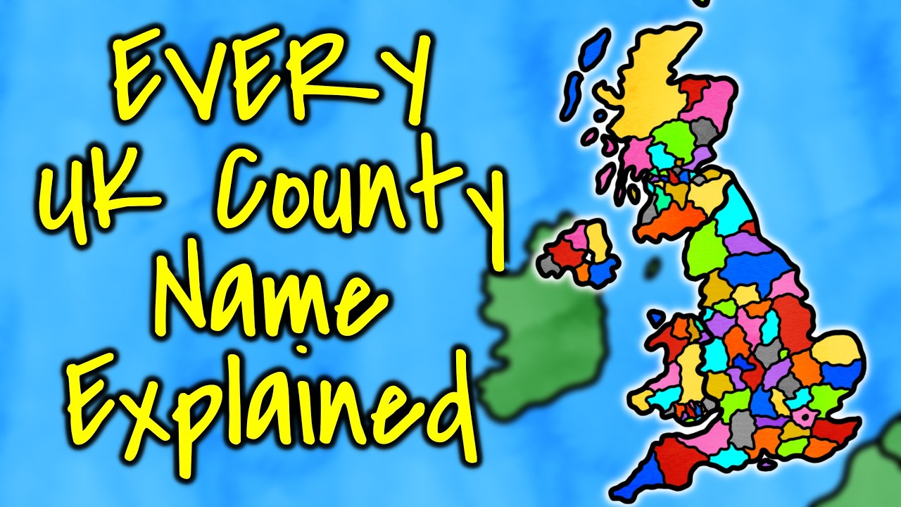 The Historical Roots Behind Every County Name in the United Kingdom