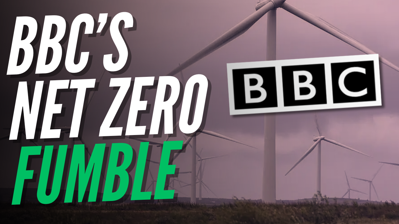 BBC Forced to Edit Misleading Pro-Net Zero Headline – Guido Fawkes