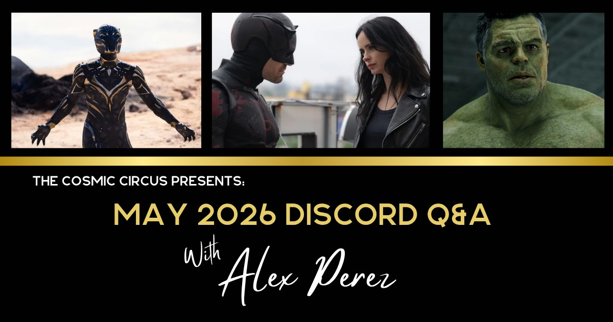 May 2026 Q&A with Alex Perez part 2 featuring Daredevil: Born Again, Jessica Jones, Black Panther, and the Hulk