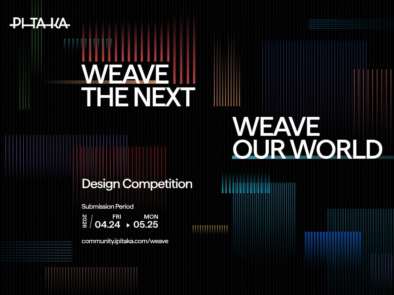 Promotional poster for a design competition with the slogans 'Weave the Next' and 'Weave Our World' on a dark, lined background; includes submission dates and a URL.
