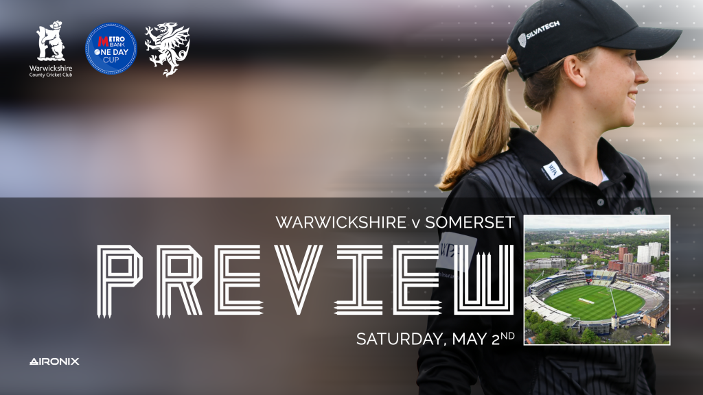 Metro Bank One Day Cup Preview: Warwickshire v Somerset