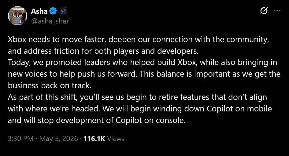 Xbox needs to move faster, deepen our connection with the community, and address friction for both players and developers.Today, we promoted leaders who helped build Xbox, while also bringing in new voices to help push us forward. This balance is important as we get the business back on track.As part of this shift, you&rsquo;ll see us begin to retire features that don&rsquo;t align with where we&rsquo;re headed. We will begin winding down Copilot on mobile and will stop development of Copilot on console.