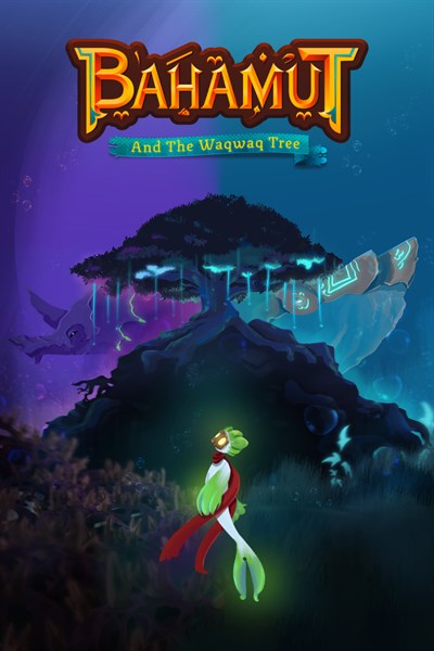 BAHAMUT AND THE WAQWAQ TREE