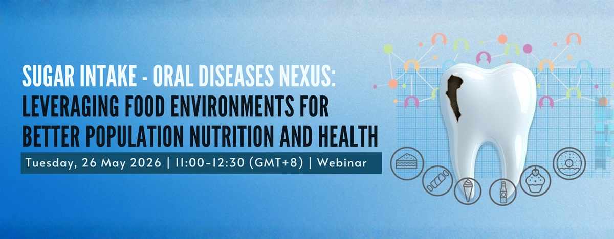 The sugar intake – oral diseases nexus: Leveraging food environments for better population nutrition and health