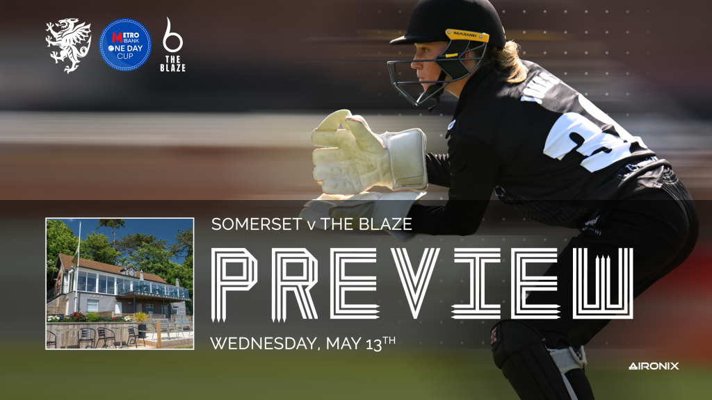 Metro Bank One Day Cup Preview: Somerset v The Blaze