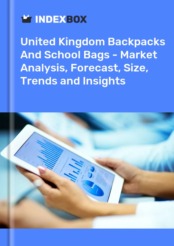 Backpacks and School Bags Market in the United Kingdom | Report - IndexBox