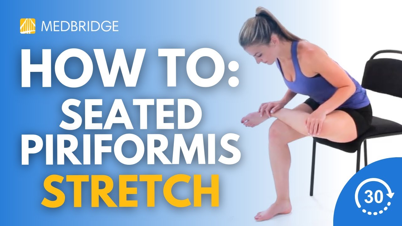 How to Do a Seated Piriformis Stretch with Trunk Bend Exercise | 30 Seconds | MedBridge - YouTube