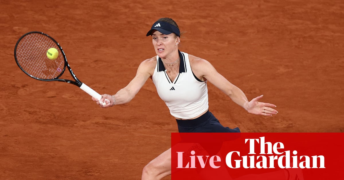 French Open 2026 quarter-finals: Svitolina v Kostyuk; Andreeva swats Cirstea aside – live | French Open 2026
