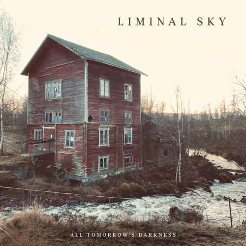 Liminal Sky - All Tomorrow's Darkness Review
