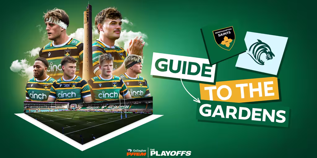 Guide to the Gardens: Saints vs Leicester Tigers