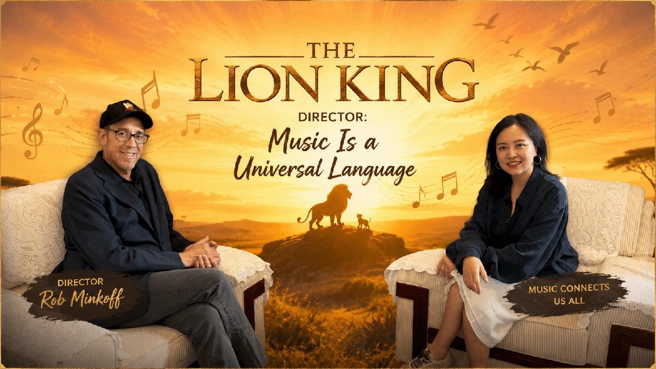 Lion King director: Music is a universal language - news.cgtn.com