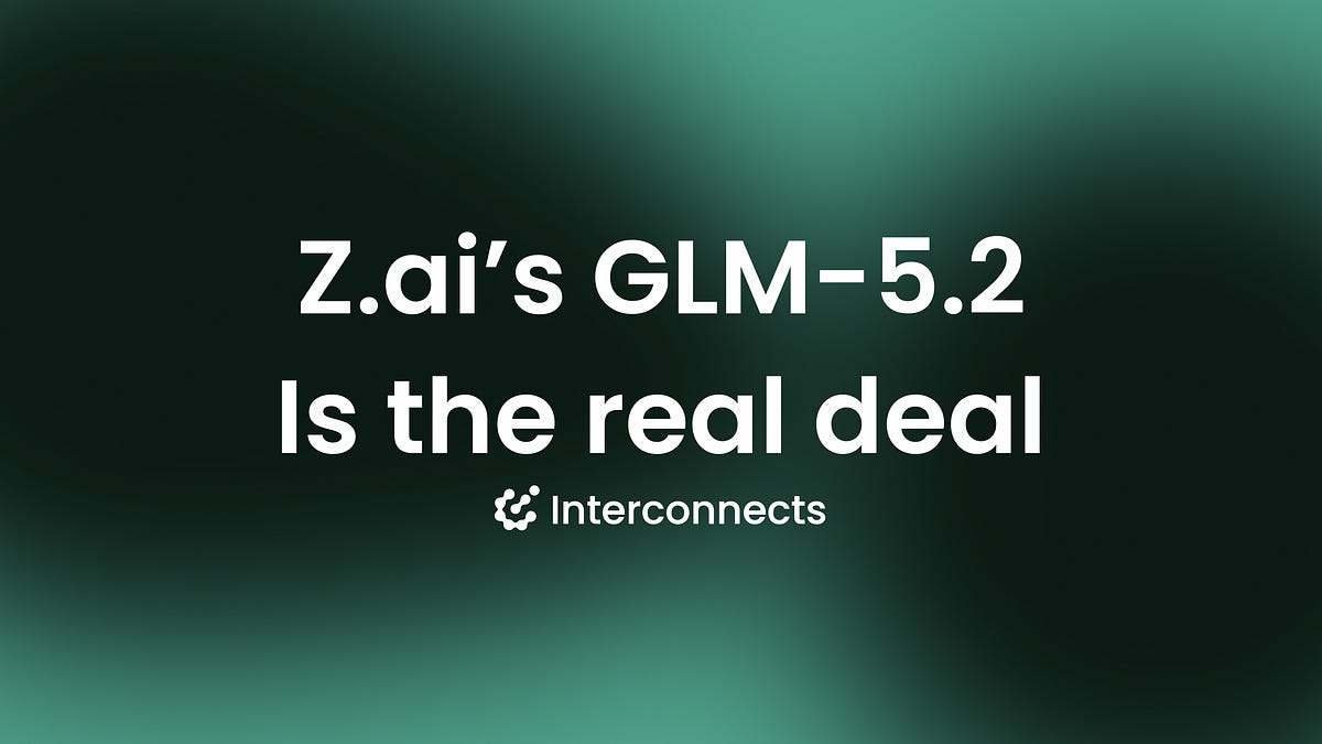 GLM-5.2 is the step change for open agents