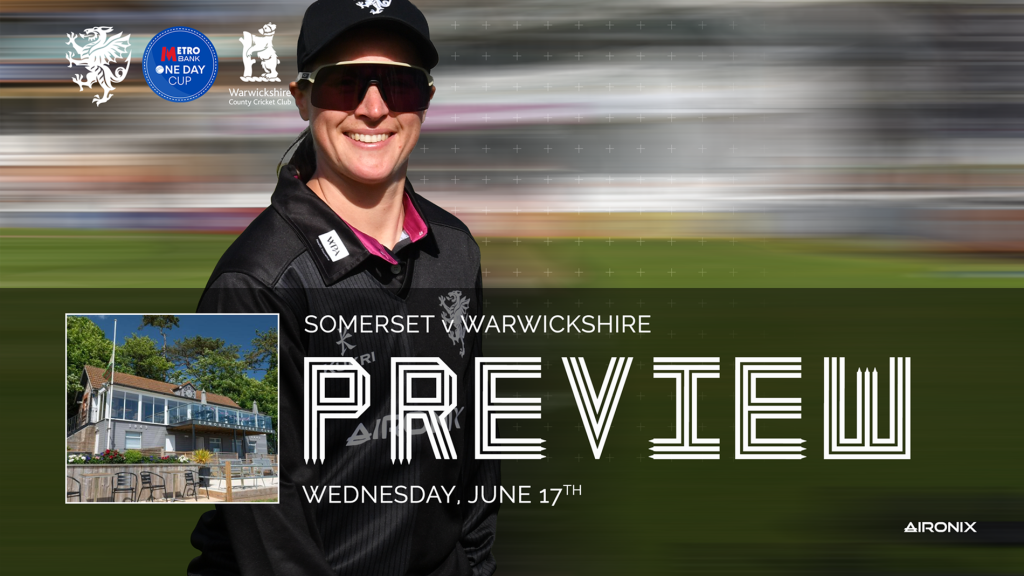 Metro Bank One Day Cup Preview: Somerset v Warwickshire