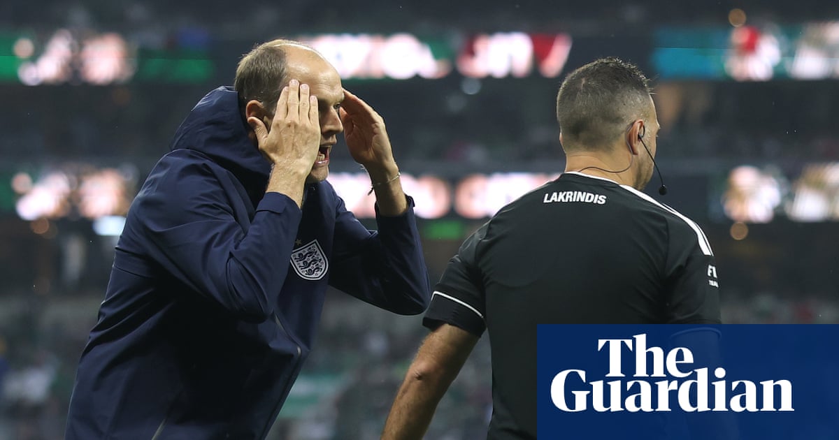 Tuchel claims World Cup refereeing ‘not good enough’ but says England have belief to go all the way | World Cup 2026