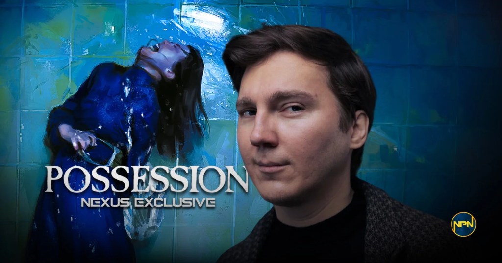 Paul Dano looking at the camera. The text reads Possession Nexus Exclusive