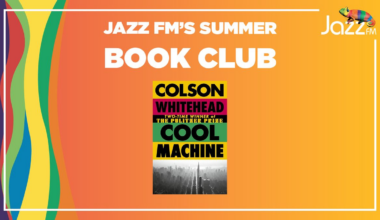 Jazz FM's Summer Book Club: WIN a copy of Cool Machine by Colson Whitehead | Win
