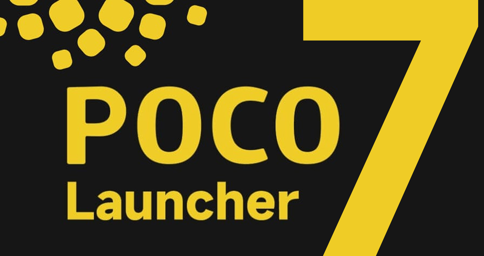POCO launcher 7