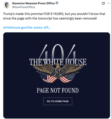 Newsom’s press office account on X pointed out that Trump has been promising to bring in a new healthcare plan for years — and shared a link to a now-defunct webpage as proof