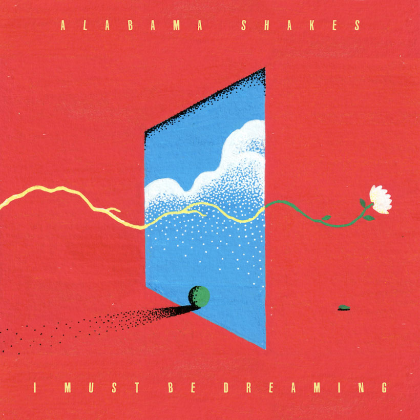 Alabama Shakes I Must Be Dreaming album cover