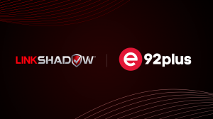 LinkShadow Expands UK Presence with e92plus Distribution Partnership