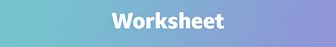 Click to download a worksheet.