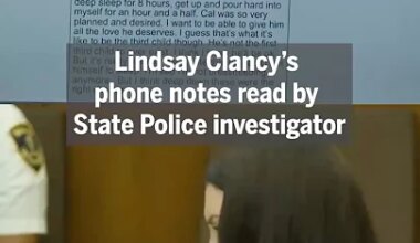 'I'm sad and depressed': Investigator describes notes Lindsay Clancy wrote in her phone - youtube.com
