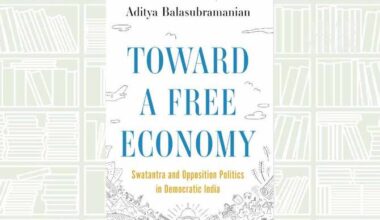 What We Are Reading Today: ‘Toward a Free Economy’ by Aditya Balasubramanian